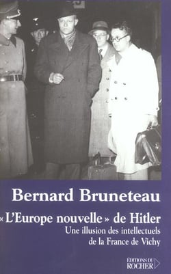 L'europe nouvelle de hitler - une illusion des intellectuels de la france de vichy