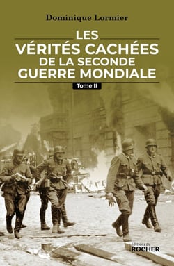 Les vérités cachées de la Seconde Guerre mondiale Tome 2