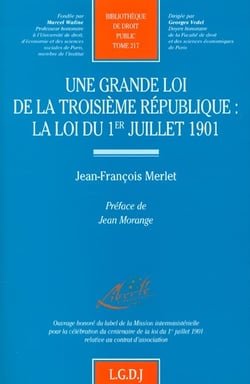 Une grande loi de la iiie republique - vol217 - la loi du 1er juillet 1901