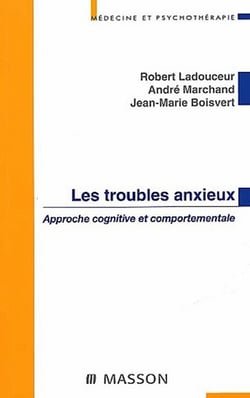 Les troubles anxieux - approche cognitive et comportementale