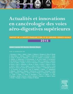 Actualités et innovations en cancérologie des voies aéro-digestives supérieures