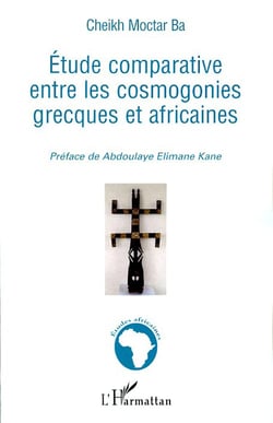 Étude comparative entre les cosmogonies grecques et africaines