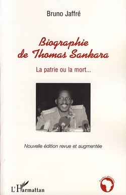 Biographie de Thomas Sankara - la patrie ou la mort