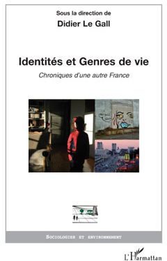 Identités et genres de vie - chroniques d'une autre France