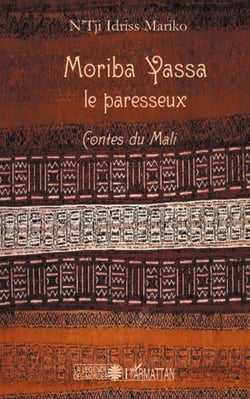 Moriba Yassa - le paresseux - contes du Mali