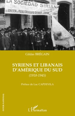 Syriens et libanais d'Amérique du sud 1918-1945