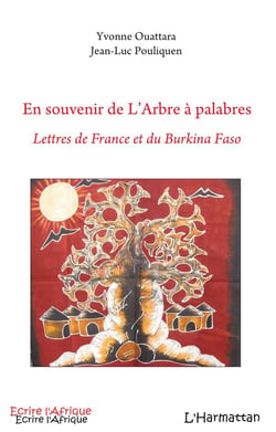 En souvenir de l'arbre à palabres - lettres de France et du Burkina Faso