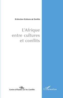REVUE CULTURES & CONFLITS : l'Afrique entre cultures et conflits