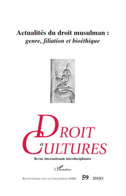 Revue droit et cultures n.59 : actualités du droit musulman : genre, filiation et bioéthique