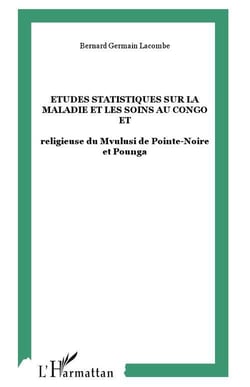 Etudes statistiques sur la maladie et les soins au Congo - Religieuse du Mvulusi de Pointe-Noire et Pounga