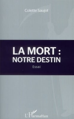 La mort : notre destin