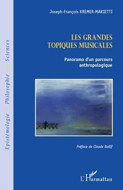 Les grandes topiques musicales - panorama d'un parcours anthropologique