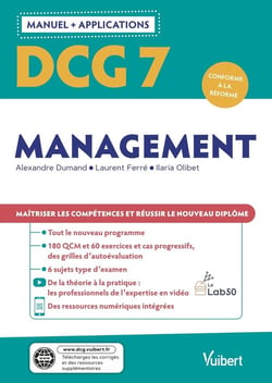 DCG 7 : management - manuel et applications - maîtriser les compétences et réussir le nouveau diplôme
