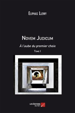 Novem judicum t.1 - à l'aube du premier choix