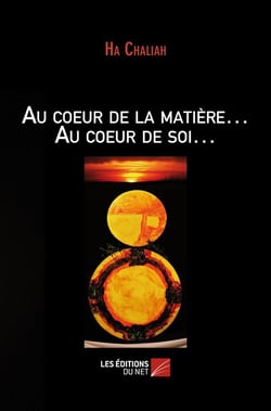 Au coeur de la matière? au coeur de soi?