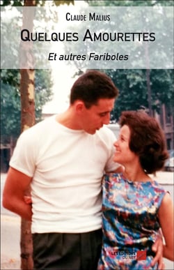 Quelques amourettes et autres fariboles