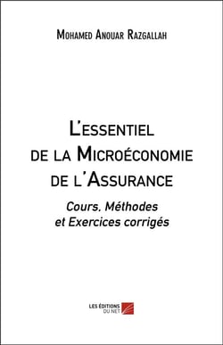 L'essentiel de la microéconomie de l'assurance - cours, méthodes et exercices corrigés