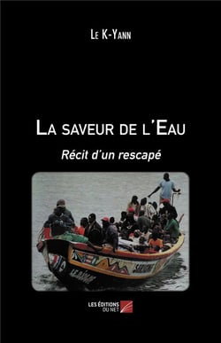 La saveur de l'eau - récit d'un rescapé