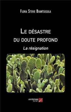 Le désastre du doute profond : La résignation