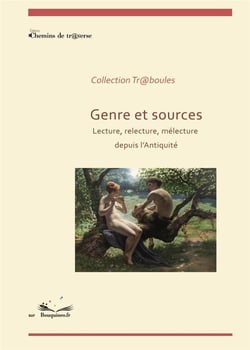Genre et sources : Genre et sources - Lecture, relecture, mélecture depuis l'Antiquité