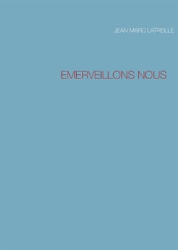 Émerveillons-nous