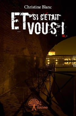 Et si c'était vous !