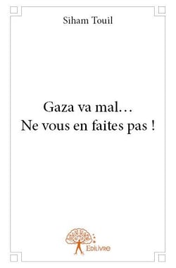 Gaza va mal... ne vous en faites pas !