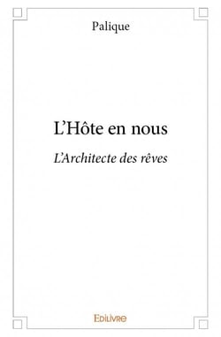 L'hôte en nous - l'architecte des rêves