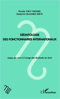 Déontologie des fonctionnaires internationaux - note de cours à l'usage des étudiants en droit