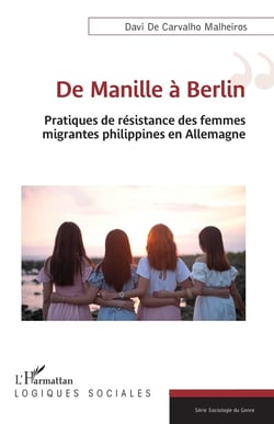 De Manille à Berlin : Pratiques de résistance des femmes migrantes philippines en Allemagne