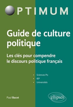Guide de culture politque - les clés pour comprendre le discours politique français