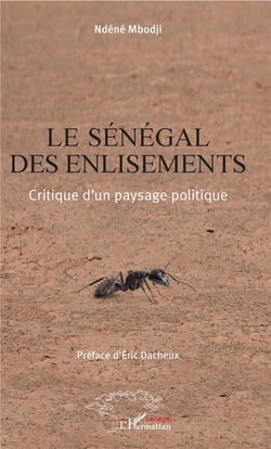 Le Sénégal des enlisements - critique d'un paysage politique