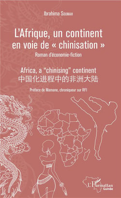 L'Afrique un continent en voie de chinisation - roman d'économie-fiction