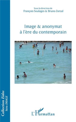 Image & anonymat à l'ère du contemporain