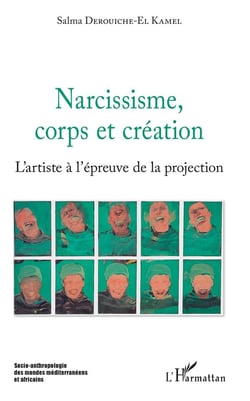 Narcissime, corps et création - l'artiste à l'épreuve de la projection