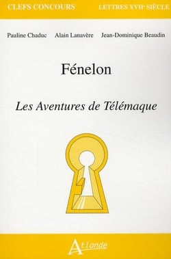 Fénelon : Les aventures de Télémaque : Fictions du savoir, savoirs de la fiction : Goethe, Les affinités electives,