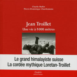 Jean Troillet - une vie à 8000 mètres