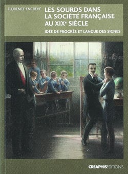 Les sourds dans la société française au XIXe siècle - idée de progrès et langue des signes