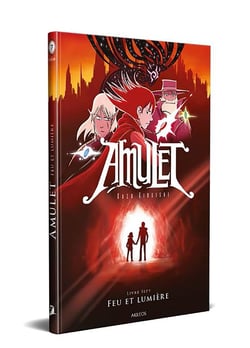 Amulet Tome 7 : feu et lumière