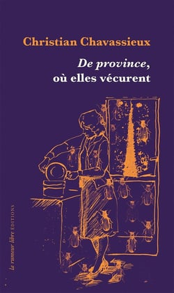 De province, où elles vécurent
