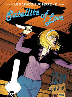 Le paradis sur terre Tome 2 - satellite of love