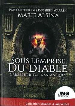 Sous l'emprise du diable - crimes et rituels sataniques