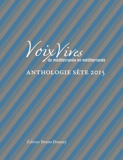 Voix vives de Méditerranée en Méditerranée - anthologie sète 2015