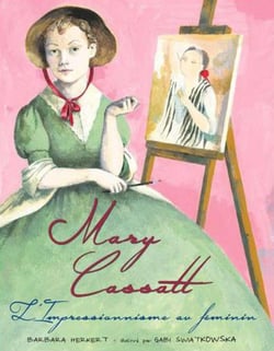 Mary Cassatt - l'impressionnisme au féminin