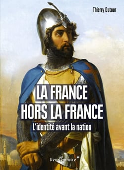 La France hors la France - l'identité avant la nation