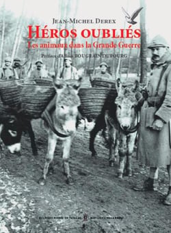 Héros oubliés - les animaux de la Grande Guerre