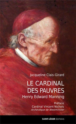Le cardinal des pauvres - henry edward manning (1808-1892)