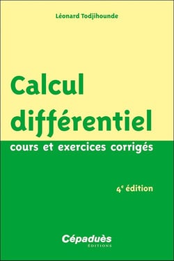 Calcul différentiel : cours et exercices corrigés (4e édition)