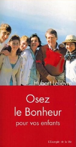 Osez le bonheur pour vos enfants