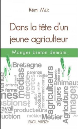 Dans la tête d'un jeune agriculteur - manger breton demain